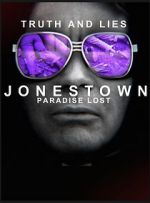 Watch Truth and Lies: Jonestown, Paradise Lost Gomovies