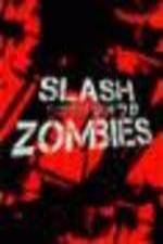 Watch Slash Zombies Gomovies