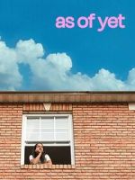 Watch As of Yet Gomovies