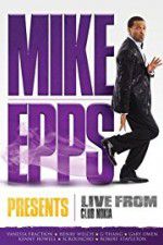 Watch Mike Epps Presents: Live from Club Nokia Gomovies