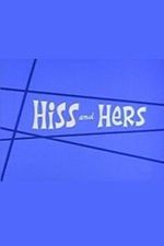 Watch Hiss and Hers Gomovies