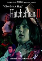 Watch Give Me a Hug: Hatchetman 2 Gomovies
