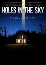 Watch Holes in the Sky: The Sean Miller Story Gomovies
