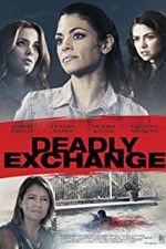 Watch Deadly Exchange Gomovies