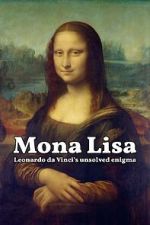 Watch Mona Lisa - Leonardo da Vinci's Unsolved Enigma (Short 2024) Gomovies