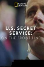 Watch United States Secret Service: On the Front Line Gomovies