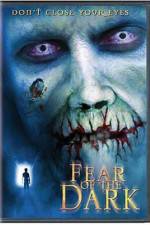 Watch Fear of the Dark Gomovies