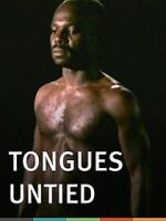 Watch Tongues Untied Gomovies