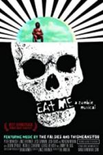 Watch Eat Me: A Zombie Musical Gomovies