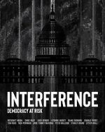 Watch Interference: Democracy at Risk Gomovies