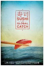 Watch Sushi: The Global Catch Gomovies