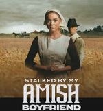 Watch Stalked by My Amish Boyfriend Gomovies