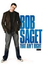 Watch Bob Saget: That Ain\'t Right Gomovies