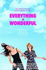 Watch Everything Is Wonderful Gomovies