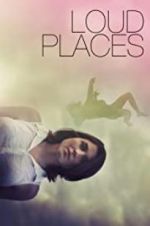 Watch Loud Places Gomovies