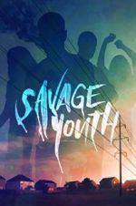 Watch Savage Youth Gomovies