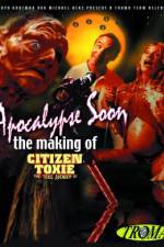 Watch Apocalypse Soon: The Making of 'Citizen Toxie' Gomovies
