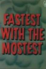 Watch Fastest with the Mostest Gomovies