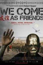 Watch We Come as Friends Gomovies