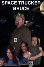 Watch Space Trucker Bruce Gomovies