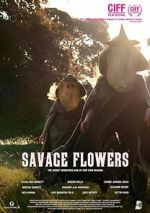 Watch Savage Flowers Gomovies