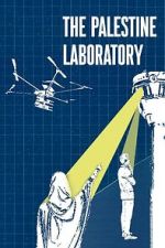 Watch The Palestine Laboratory Gomovies