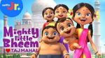 Watch Mighty Little Bheem: I Love Taj Mahal (Short 2022) Gomovies