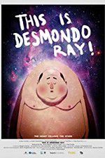 Watch This Is Desmondo Ray Gomovies