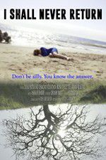 Watch I Shall Never Return Gomovies