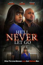 Watch He\'ll Never Let Go Gomovies