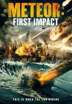 Watch Meteor: First Impact Gomovies