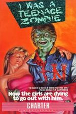 Watch I Was a Teenage Zombie Gomovies