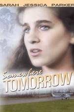 Watch Somewhere Tomorrow Gomovies