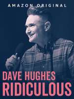Watch Dave Hughes: Ridiculous (TV Special 2023) Gomovies
