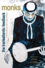 Watch Monks - The Transatlantic Feedback Gomovies