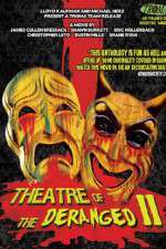 Watch Theatre of the Deranged II Gomovies