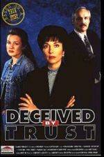 Watch Deceived by Trust A Moment of Truth Movie Gomovies