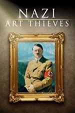Watch Nazi Art Thieves Gomovies