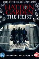 Watch Hatton Garden the Heist Gomovies