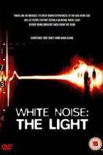 Watch White Noise 2: The Light Gomovies