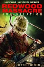 Watch Redwood Massacre: Annihilation Gomovies