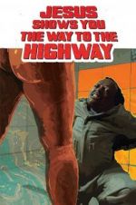 Watch Jesus Shows You the Way to the Highway Gomovies