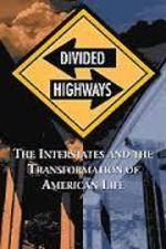 Watch Divided Highways: The Interstates and the Transformation of American Life Gomovies
