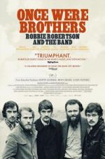 Watch Once Were Brothers: Robbie Robertson and the Band Gomovies