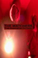 Watch The Watchers: The Darkness Outside Gomovies