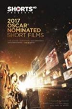 Watch The Oscar Nominated Short Films 2017: Live Action Gomovies