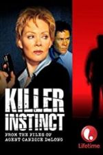 Watch Killer Instinct: From the Files of Agent Candice DeLong Gomovies