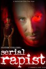 Watch Payton Collins: Serial Rapist Gomovies