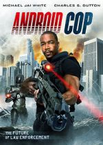 Watch Android Cop Gomovies