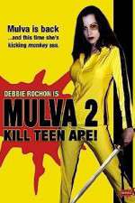 Watch Mulva 2 Kill Teen Ape Gomovies